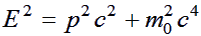 E^2 = p^2 c^2 + m0^2 c^4